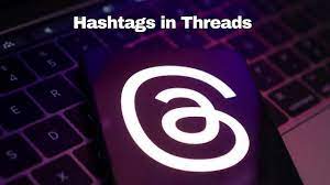 How to Add Hashtags to Threads?